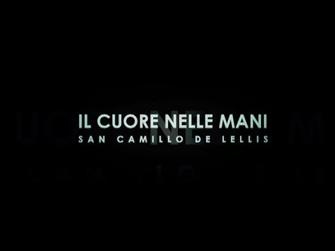 IL CUORE NELLE MANI - San Camillo de Lellis