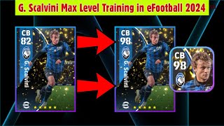 98 rated G. Scalvini Max Level Training in eFootball 2024