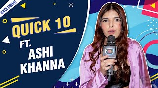 Yeh Jawaani Hai Deewani... Ashi Khannas Most Favourite Film Interesting Quick 10