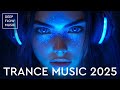 TRANCE MUSIC TOP MIX 2025 Epic EDM Mix 2025 Focus Music For Work