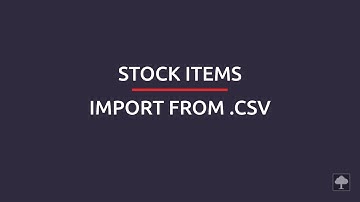 Stocks Demo | How to import inventory items from .csv file