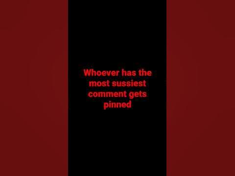 Whoever has the most sussiest comment gets pinned - YouTube