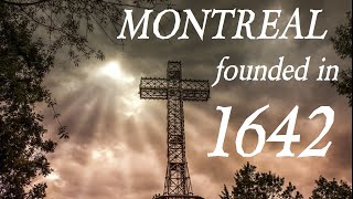 Founding of Montreal in 1642 French settlement on St. Lawrence River, Quebec, Canada (Ville Marie)