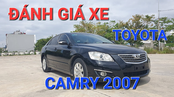 Đánh giá camry 2007 nhập mỹ