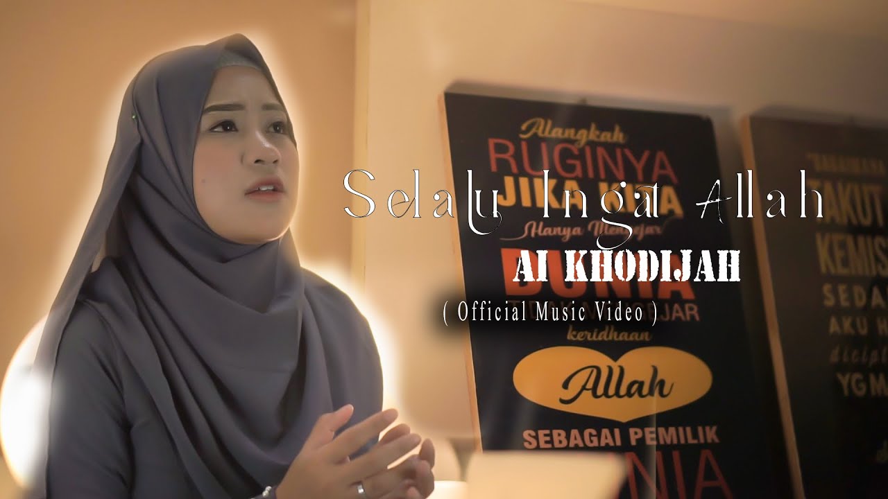 AI KHODIJAH || SELALU INGAT ALLAH ( Music Official Video)