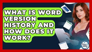What Is Word Version History And How Does It Work? - Docs and Sheets Pro