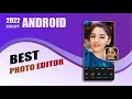 Best Photo Editing App for Android in 2022