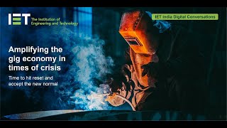 Amplifying the gig economy in times of crisis: IET India Digital Conversations