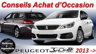 OCCASION : PEUGEOT 308 (2013 -) - CONSEILS D'ACHAT