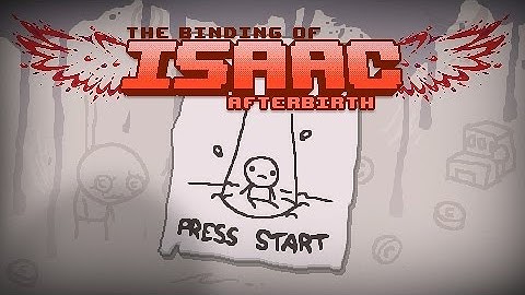 Binding Of Isaac: Afterbirth Episode 1