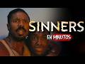 Sinners El PECADO Que DESPIERTA Al DEMONIO RESUMEN COMPLETO Sinners El PECADO Que DESPIERTA Al DEMONIO RESUMEN COMPLETO