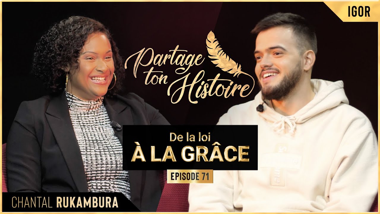 De la loi à la grâce - Partage Ton Histoire - (Chantal RUKAMBURA)