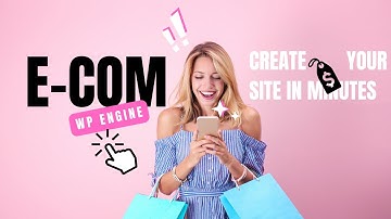 🚀 WP Engine: Create an E-Commerce Site in Minutes! 🛒