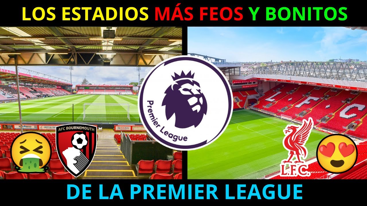 Los MEJORES y PEORES ESTADIOS de la PREMIER LEAGUE