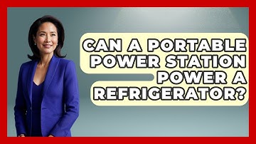 Can A Portable Power Station Power A Refrigerator? - Exploring Campgrounds
