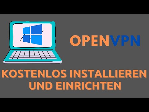 OPENVPN | Installieren und einrichten | KOSTENLOS in Windows 10 | So geht's! ?