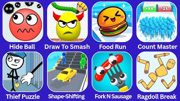 Hide Ball, Draw To Smash, Food Run, Count Master, Thief Puzzle, Shape-Shifting, Satisfying ASMR Game
