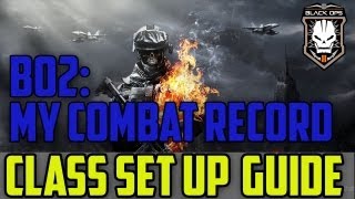 BO2: Class Setup Guide | Combat Record