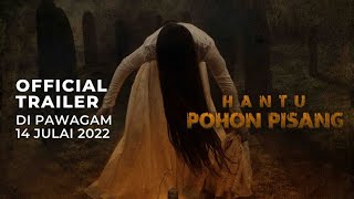 HANTU POHON PISANG (Official Trailer) - Di Pawagam 14 JULAI 2022
