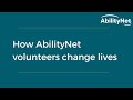 How abilitynet volunteers change lives