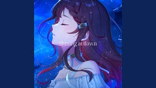 Shining at dawn