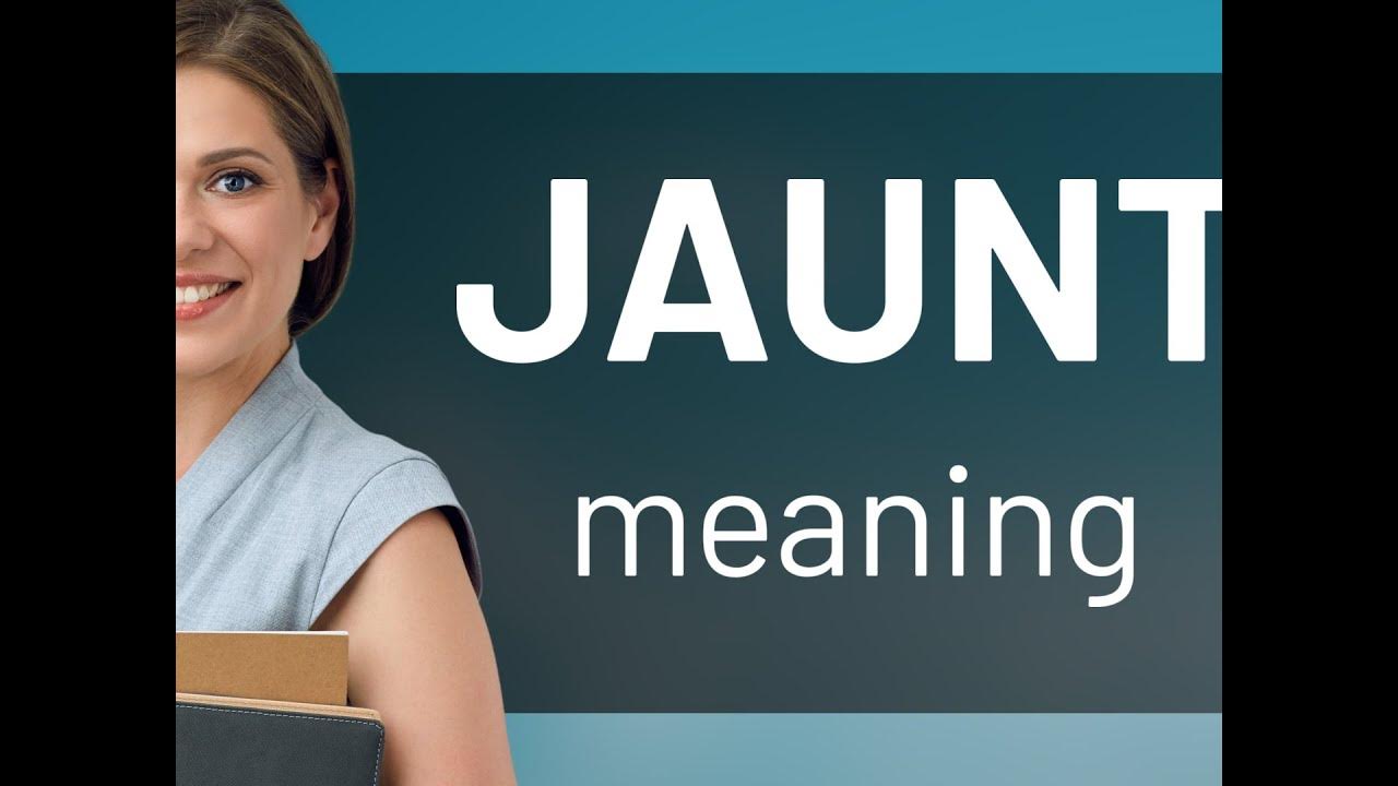 jaunt meaning slang
