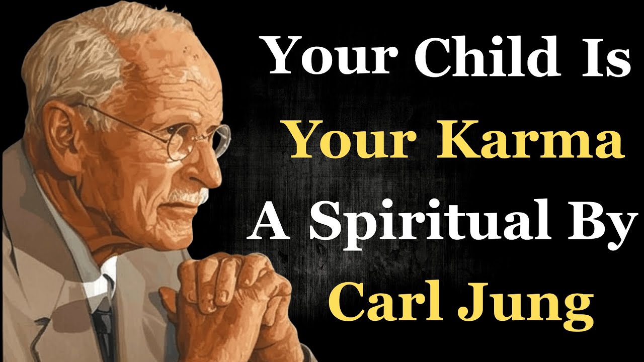 Your Child Is Your Karma – A Spiritual Insight by Carl Jung