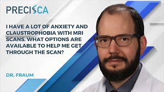 What options are available to help with anxiety and claustrophobia with MRI scans?