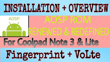 [LATEST] AOSP RENEWED/REDEFINED ROM For Coolpad Note 3 Lite (FP+VoLte)...