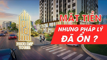 MẶT TIỀN 54M - PHÁP LÝ PHÚC ĐẠT TOWER ĐÃ ỔN???