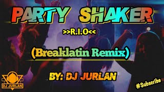 Party Shaker (Breaklatin Remix) | Dj Jurlan Remix | Breaklatin Tiktok Remix