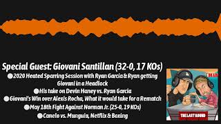 Giovani Santillan says #RyanGarcia Got him in a Headlock during Sparring Session | The Last Round