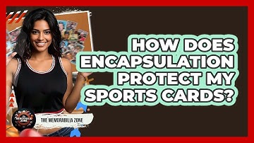 How Does Encapsulation Protect My Sports Cards?