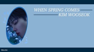 (Thaisub)When Spring Comes - Kim Wooseok Net Worth