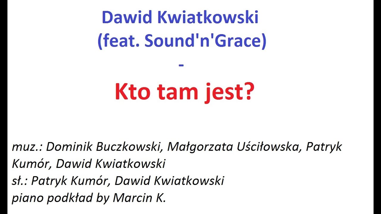 Dawid Kwiatkowski - Kto tam jest (piano podkład by Marcin K. = karaoke)
