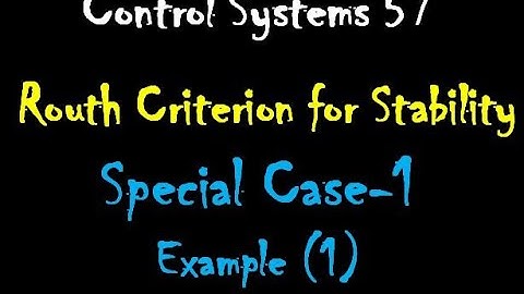 Control Systems 57: Routh Criterion for Stability: Special Case-1-Example (1)