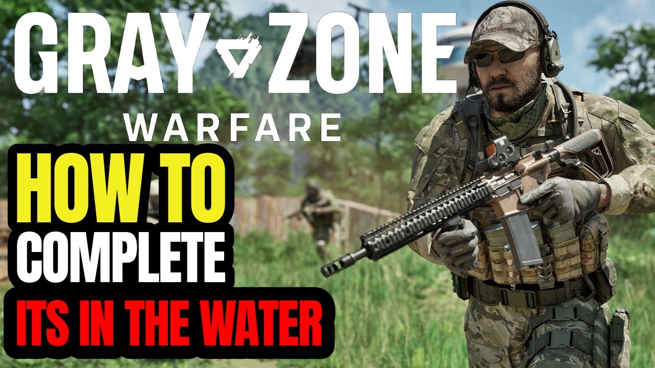 Gray Zone Warfare Its in the Water Task (Location & Guide) YouTube