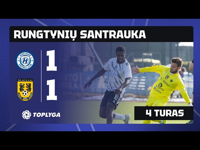 4 turo santrauka: „Hegelmann“ – FA „Šiauliai“ (2026-03-11)