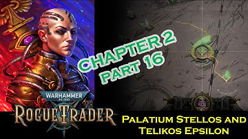 Warhammer 40k Rogue Trader chp 2 part 16 PS5 Unfair Difficulty Dogmatic Officer Psyker
