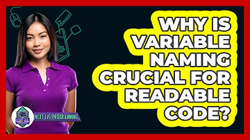 Why Is Variable Naming Crucial For Readable Code? - Next LVL Programming
