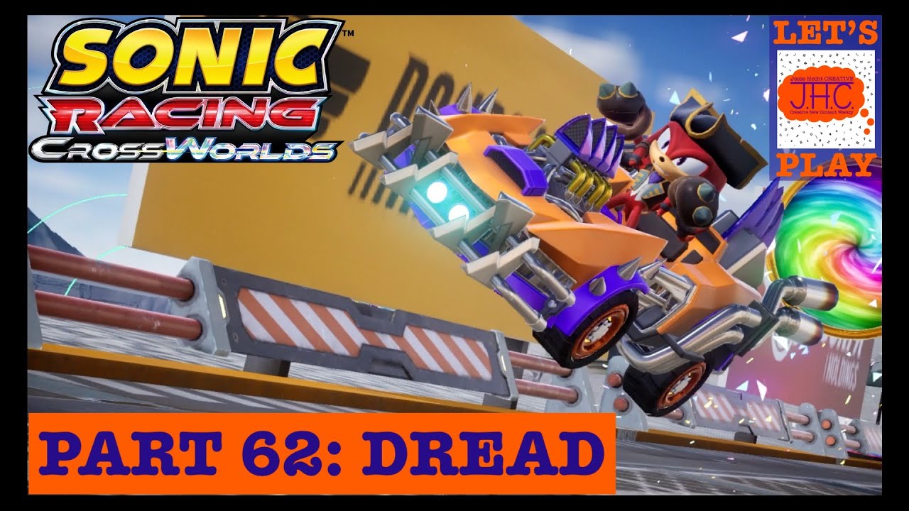 DREAD KNUCKLES! Let's Play SONIC RACING CROSSWORLDS! - Nintendo
