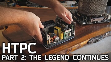 Building The ULTIMATE HTPC! (Part 2)