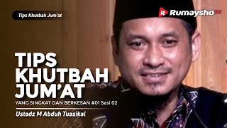 Tips Khutbah Jum'at yang Singkat & Berkesan #02 - Ustadz M Abduh Tuasikal