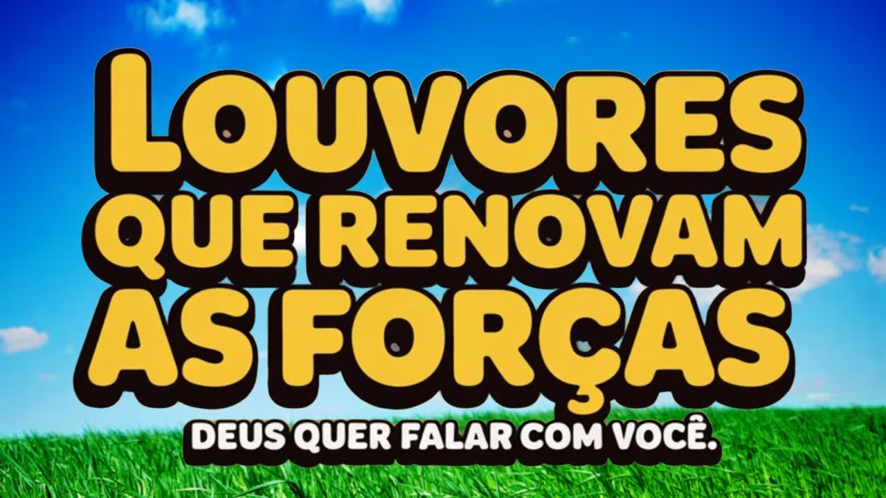 LOUVORES 2026 QUE RENOVAM A FÉ 🙏 AO AMANHECER VEJA O MILAGRE DEUS AGIR