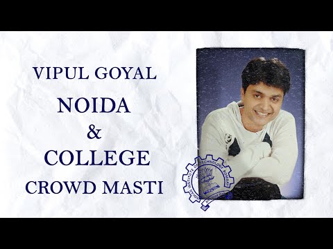 NOIDA & COLLEGE CrowdMasti | ZOOM SHOWS 11.0 | VIPUL GOYAL