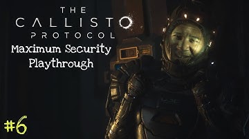 The Calisto Protocol | Maximum Security New Game Plus | Playthrough | Part 6 - New Suit