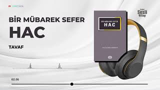 Bir Mübarek Sefer Hac - 16/22 - Tavaf