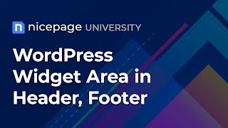 Nicepage University: WordPress Widget Area in Header, Footer