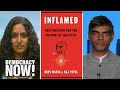 Inflamed dr rupa marya  raj patel on deep medicine  how capitalism primes us for sickness