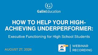 How to Help Your High-Achieving Underperformer: Executive Functioning for High School Students